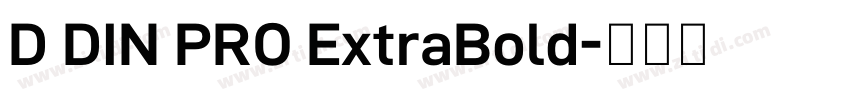 D DIN PRO ExtraBold字体转换